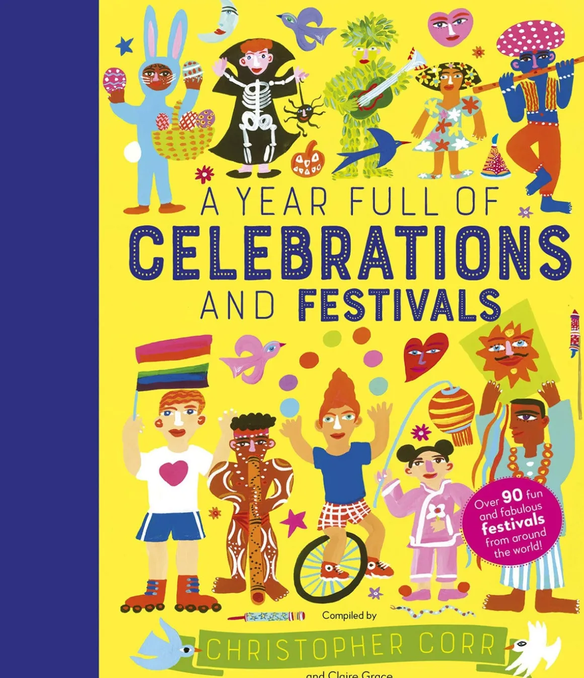 A Year Full of Celebrations and Festivals | Over 90 fun and fabulous festivals from around the world!