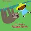 If I Had a Sleepy Sloth