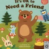 It's OK to Need a Friend (Little Brown Bear)