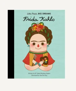 Little People, Big Dreams: Frida Kahlo