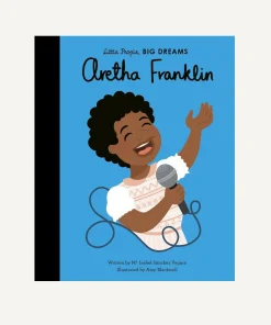 Little People, Big Dreams: Aretha Franklin