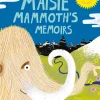 Maisie Mammoths Memoirs - A Guide to Ice Age
