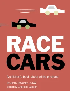 Race Cars | A children's book about white privilege