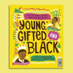 Young, Gifted and Black | Meet 52 Black Heroes from Past and Present
