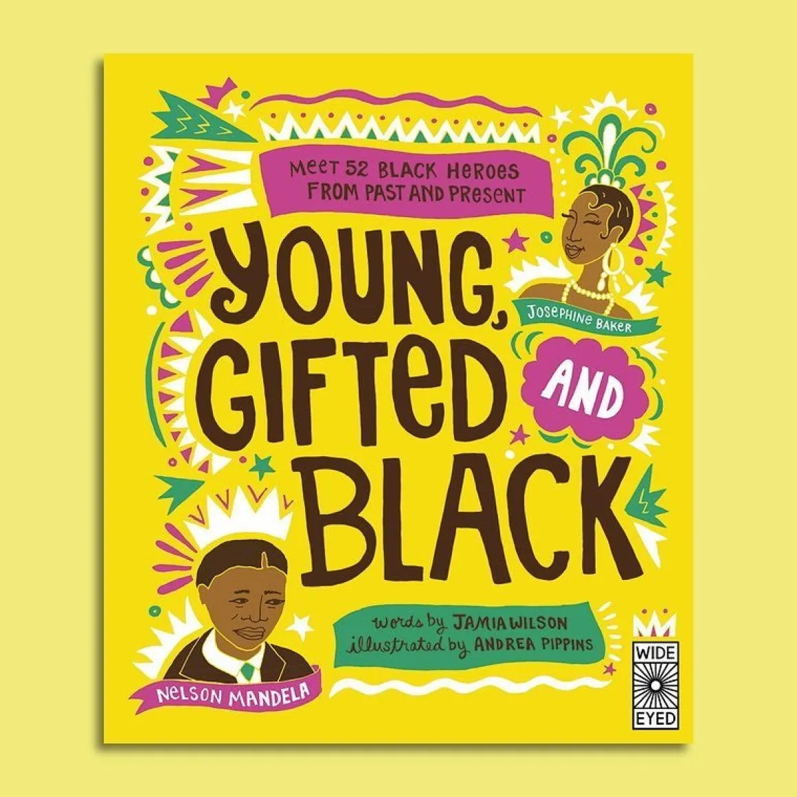 Young, Gifted and Black | Meet 52 Black Heroes from Past and Present